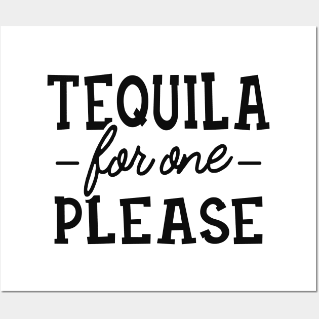 Tequila - Tequila for one please Wall Art by KC Happy Shop